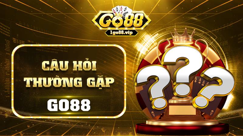 GO88 40 FAQ - Các câu hỏi thường gặp về game bài Go88