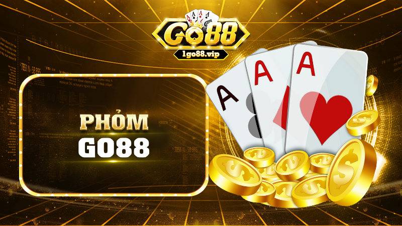 Phỏm Go88: Siêu phẩm game bài thú vị cho bet thủ 1 Phỏm Go88