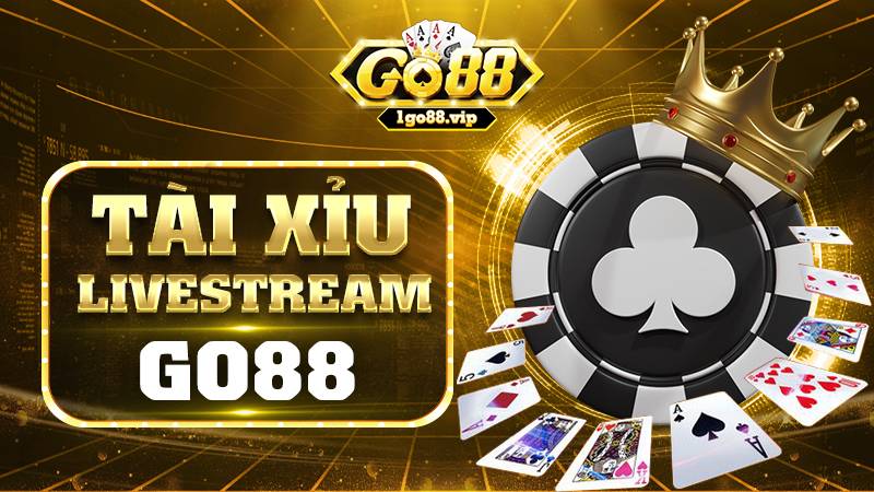 Tài xỉu livestream Go88: Bùng nổ với siêu phẩm hấp dẫn 2026 9 Tài xỉu livestream Go88